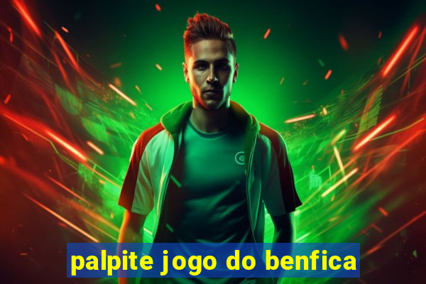 palpite jogo do benfica